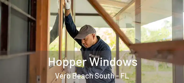  Hopper Windows Vero Beach South - FL