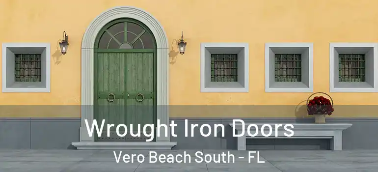  Wrought Iron Doors Vero Beach South - FL